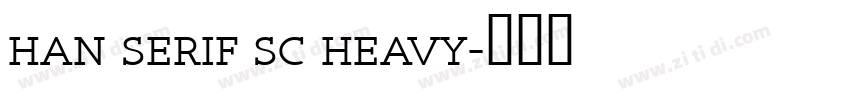 han serif sc heavy字体转换